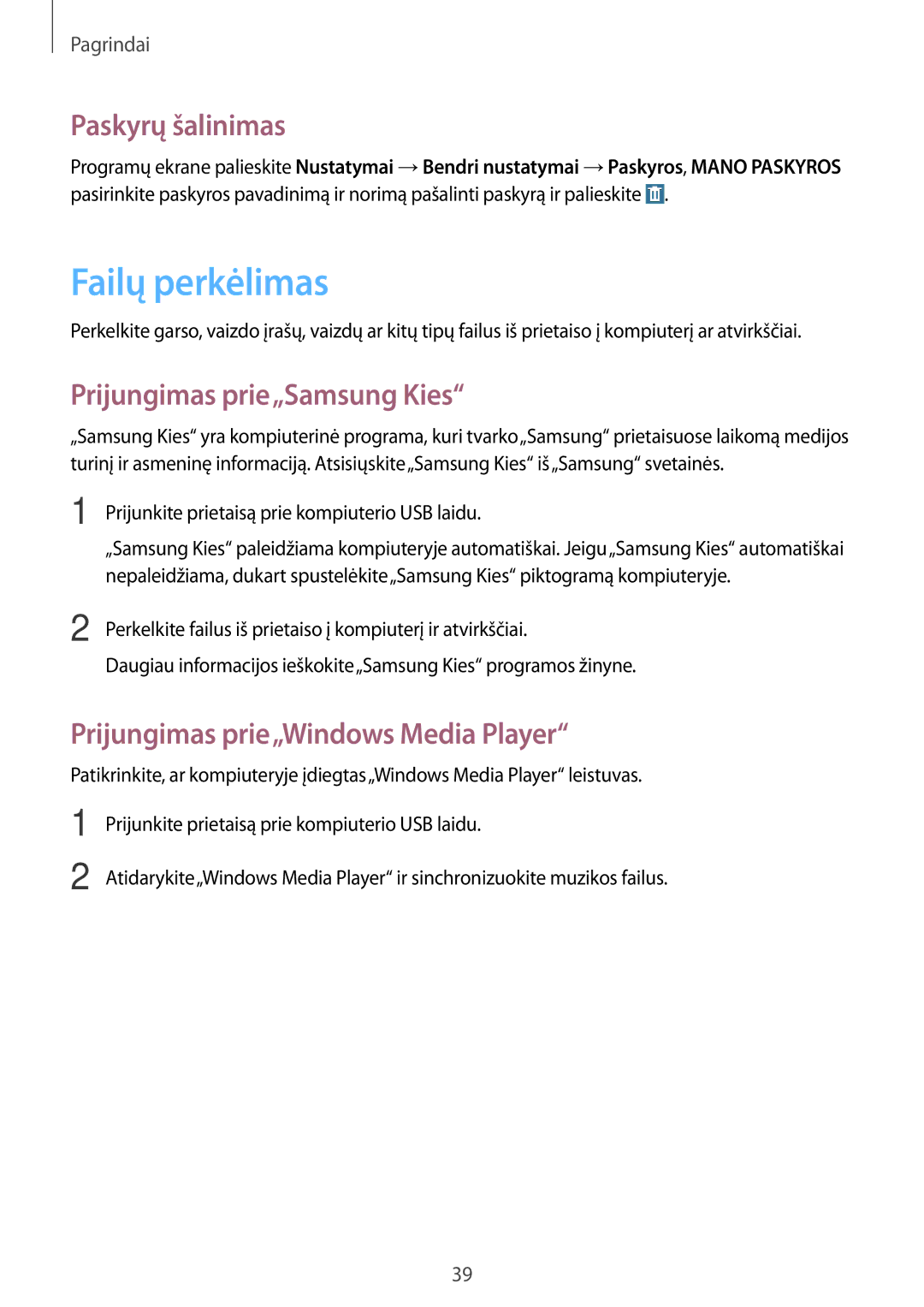 Samsung SM-T365NNGASEB manual Failų perkėlimas, Paskyrų šalinimas, Prijungimas prie„Samsung Kies 