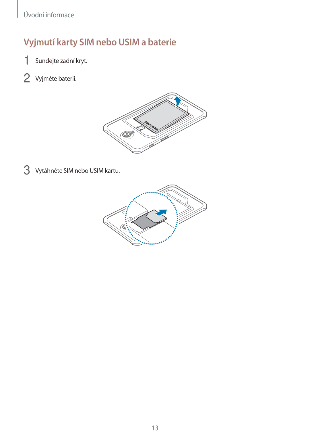 Samsung SM-T365NNGAXSK, SM-T365NNGAXEH, SM-T365NNGAXEZ manual Vyjmutí karty SIM nebo Usim a baterie 