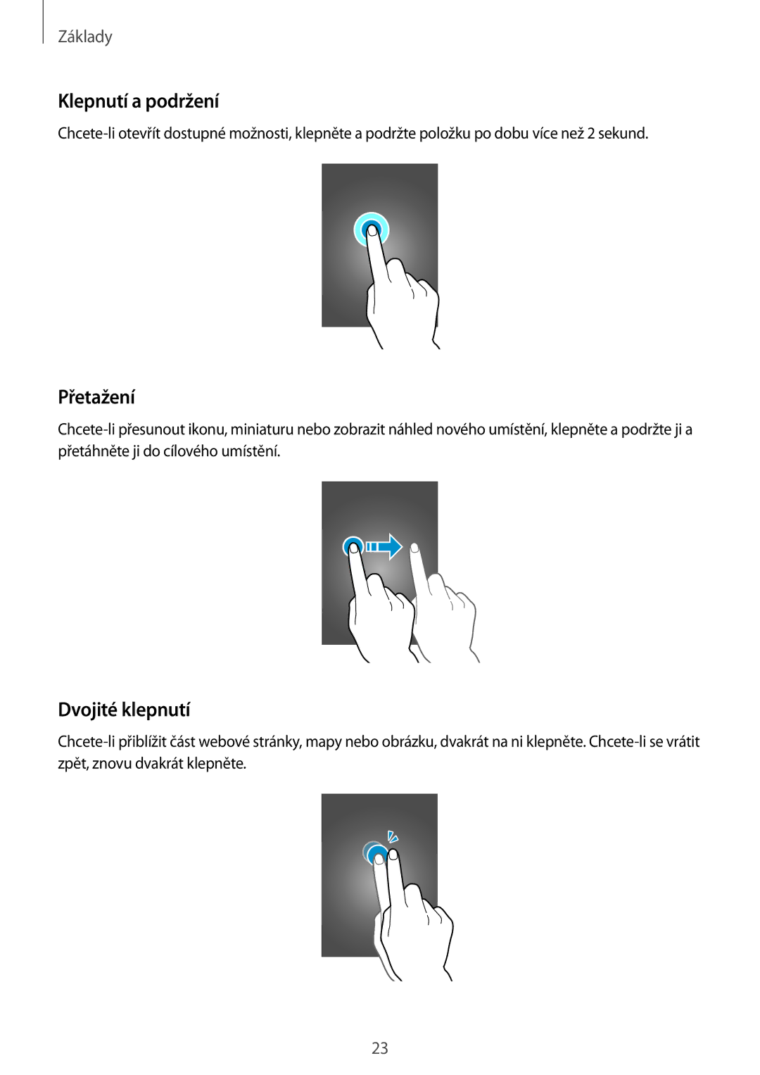 Samsung SM-T365NNGAXEZ, SM-T365NNGAXEH, SM-T365NNGAXSK manual Klepnutí a podržení, Přetažení, Dvojité klepnutí 