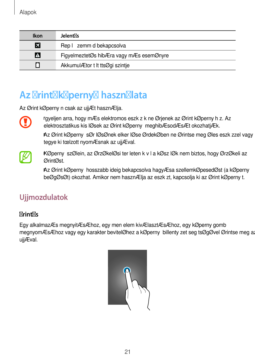 Samsung SM-T365NNGAXEH manual Az érintőképernyő használata, Ujjmozdulatok, Érintés 