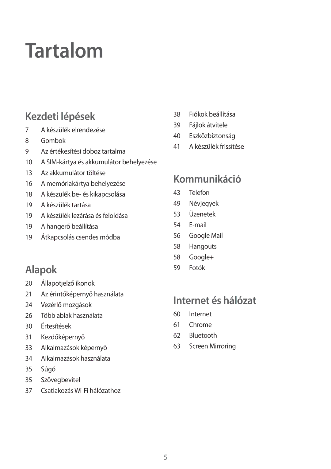 Samsung SM-T365NNGAXEH manual Tartalom, Kezdeti lépések 