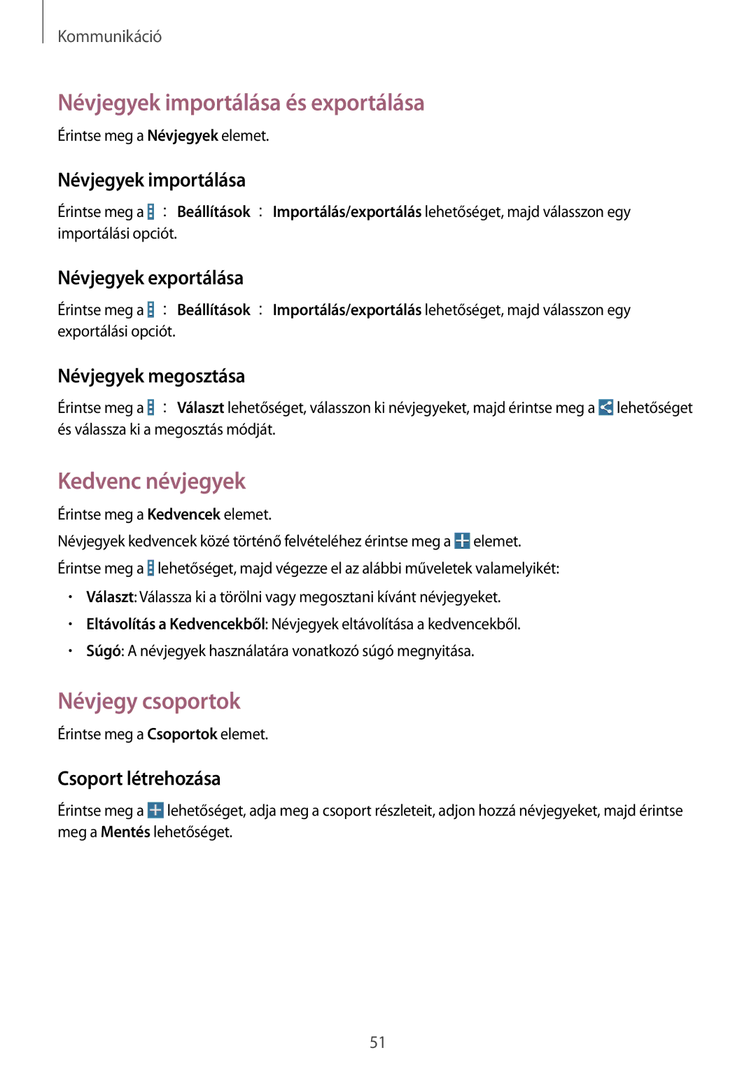 Samsung SM-T365NNGAXEH manual Névjegyek importálása és exportálása, Kedvenc névjegyek, Névjegy csoportok 