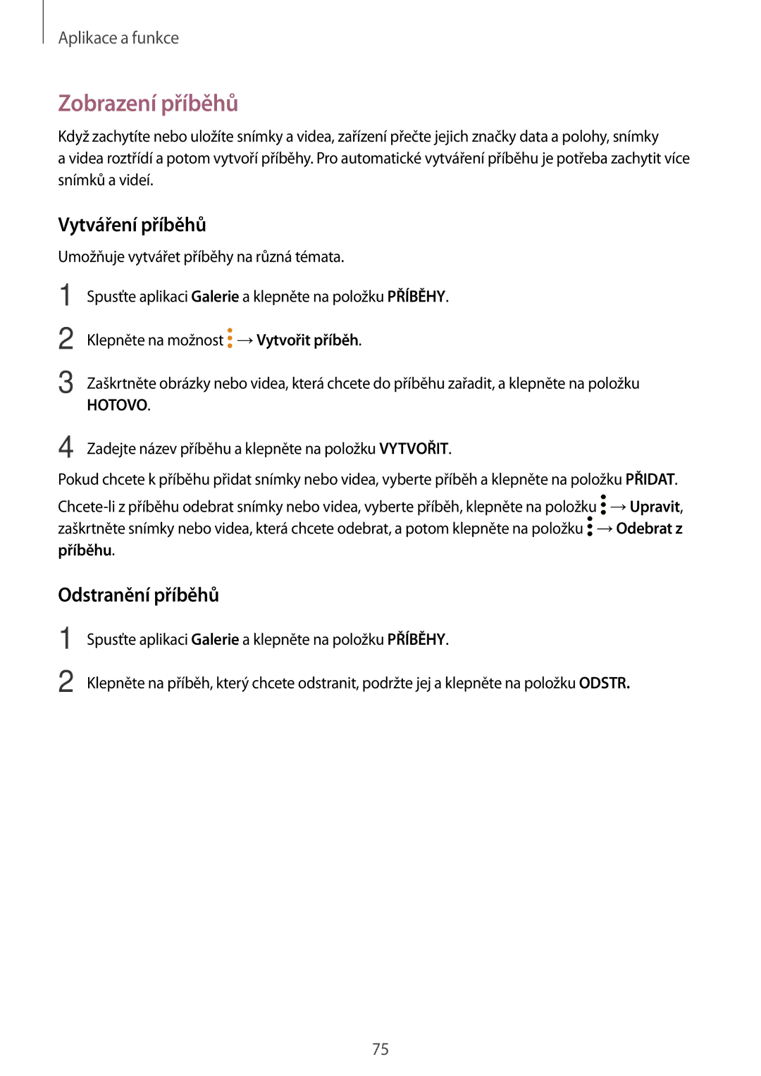 Samsung SM-T390NZKAXEZ manual Zobrazení příběhů, Vytváření příběhů, Odstranění příběhů 