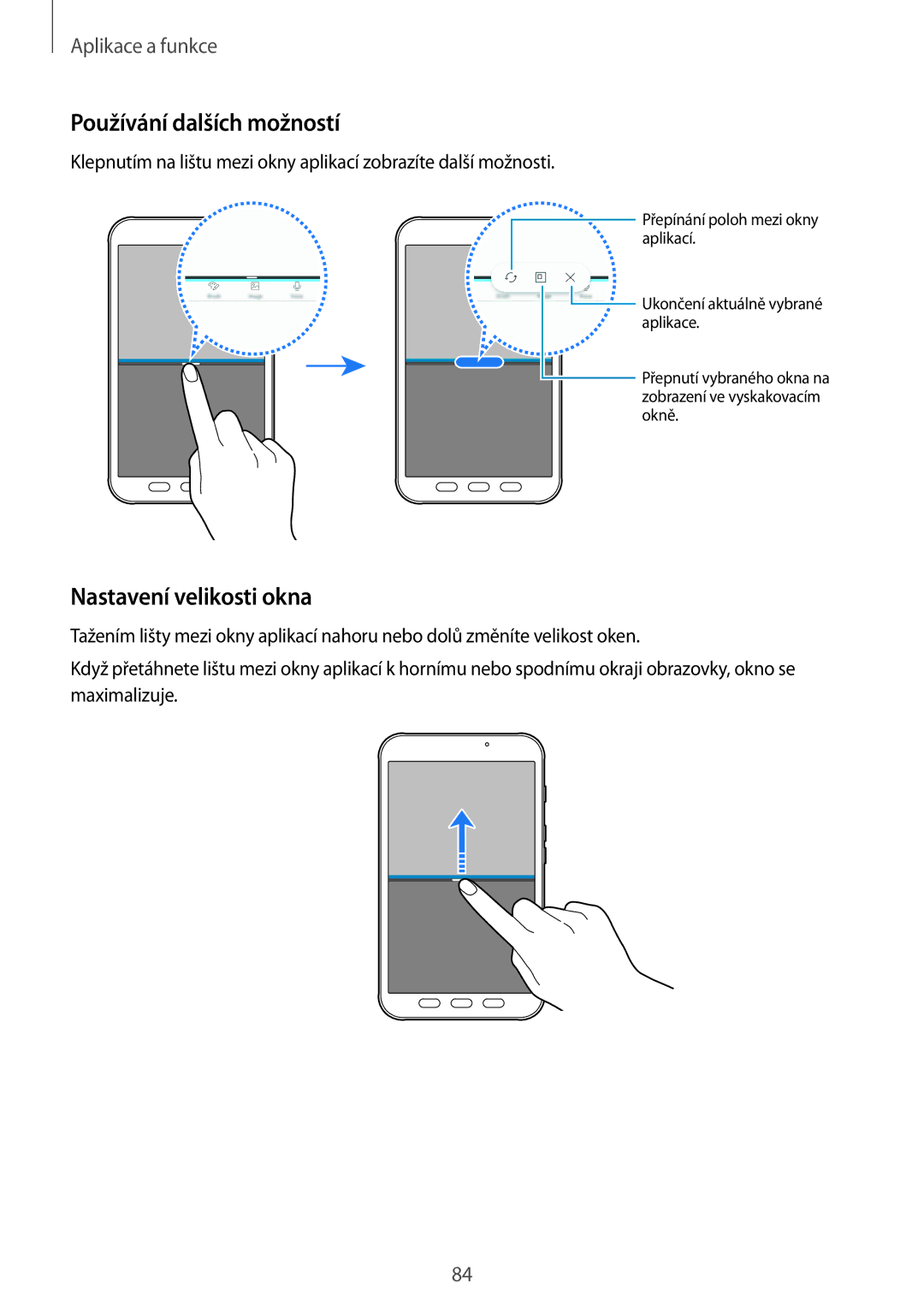 Samsung SM-T390NZKAXEZ manual Používání dalších možností, Nastavení velikosti okna 