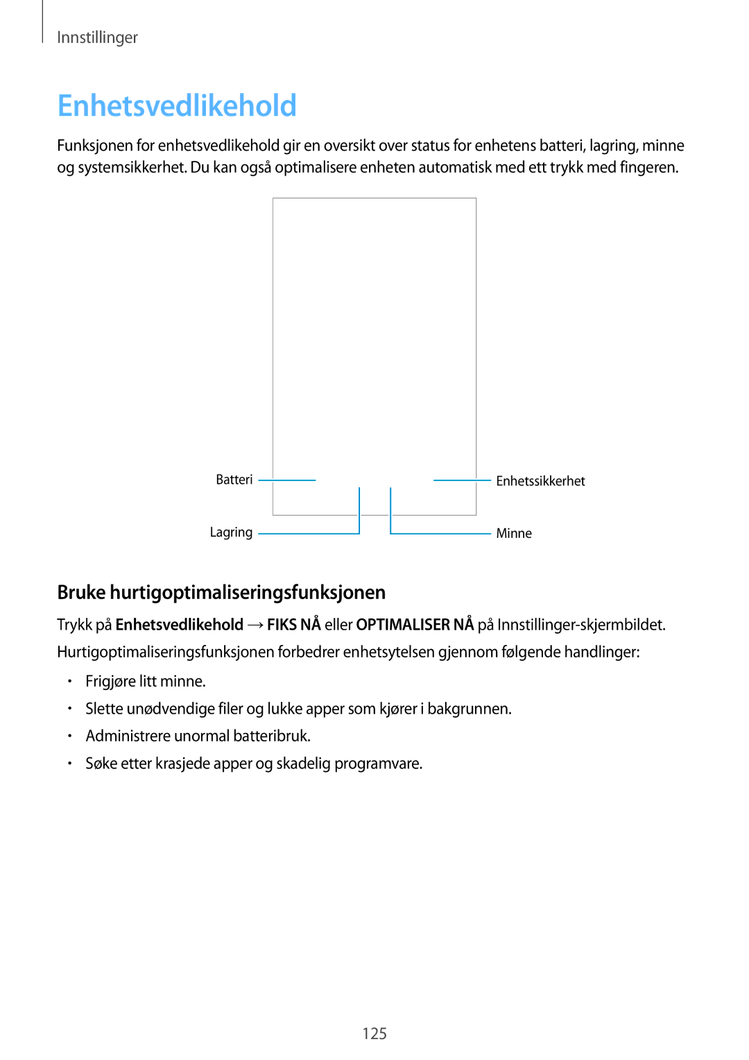 Samsung SM-T395NZKANEE manual Enhetsvedlikehold, Bruke hurtigoptimaliseringsfunksjonen 