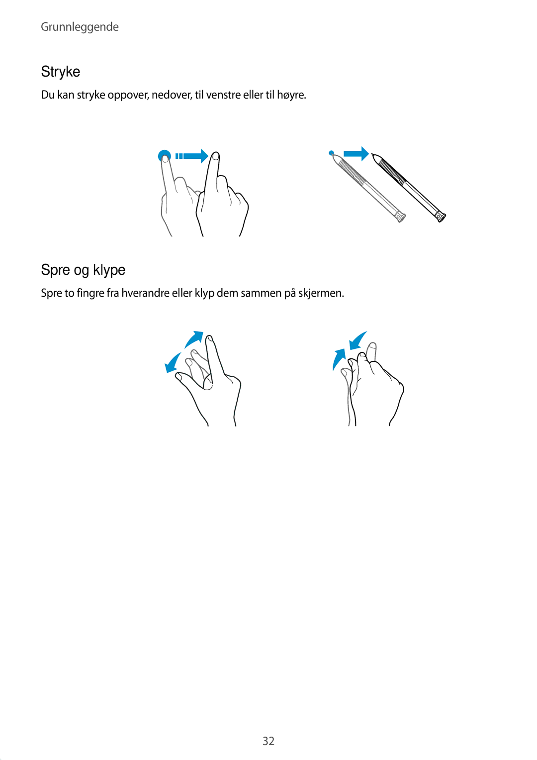 Samsung SM-T395NZKANEE manual Stryke, Spre og klype, Du kan stryke oppover, nedover, til venstre eller til høyre 