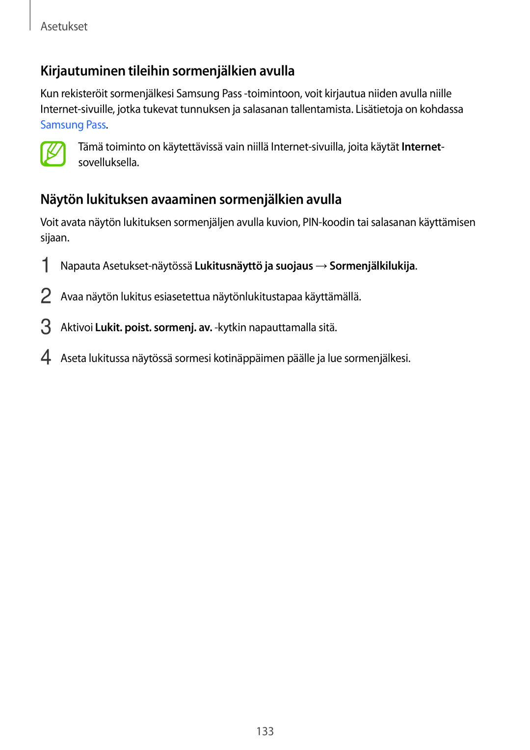 Samsung SM-T395NZKANEE manual Kirjautuminen tileihin sormenjälkien avulla, Näytön lukituksen avaaminen sormenjälkien avulla 