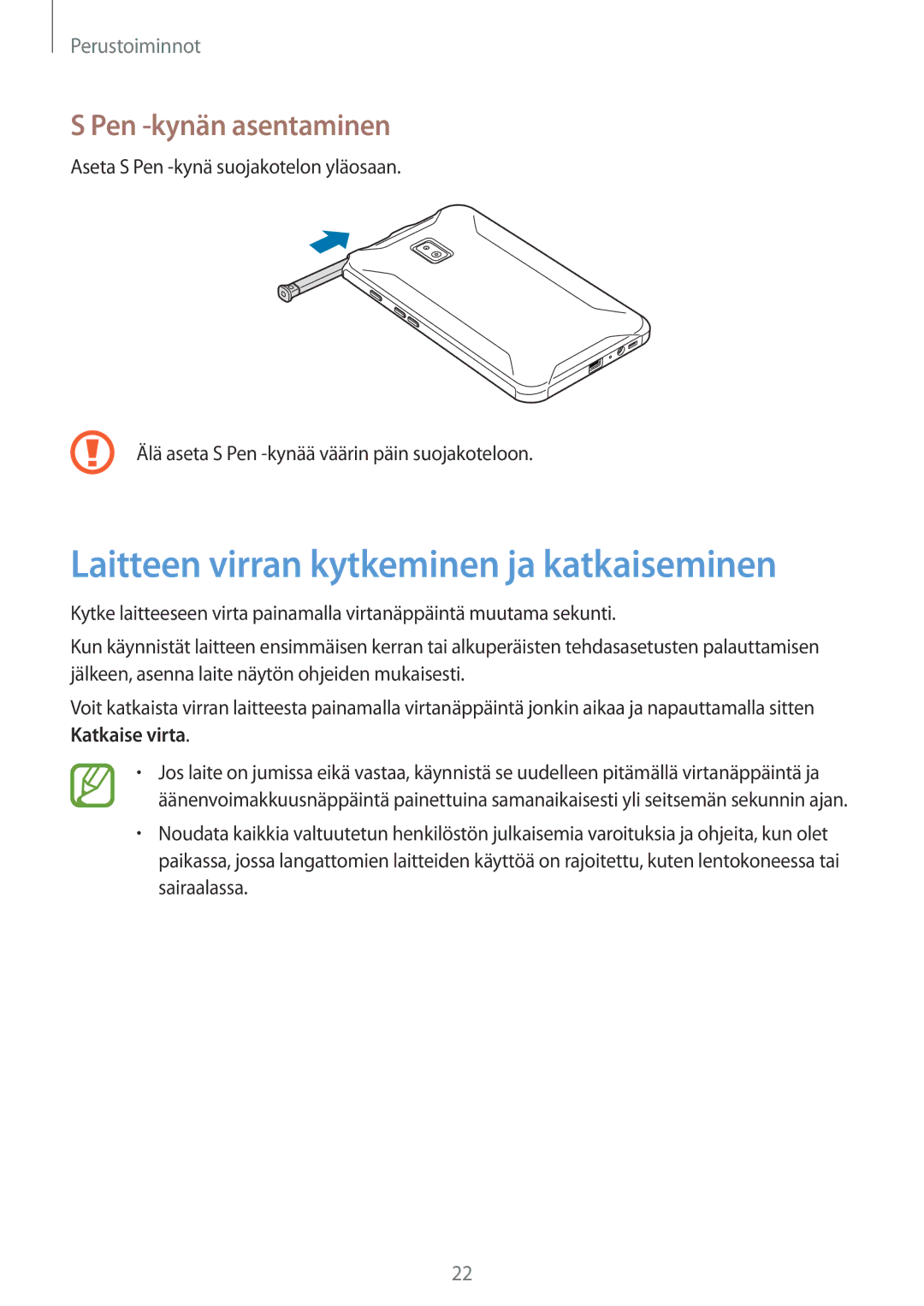 Samsung SM-T395NZKANEE manual Laitteen virran kytkeminen ja katkaiseminen, Pen -kynän asentaminen 