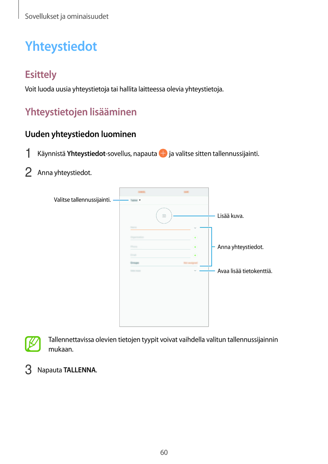 Samsung SM-T395NZKANEE manual Yhteystiedot, Yhteystietojen lisääminen, Uuden yhteystiedon luominen 