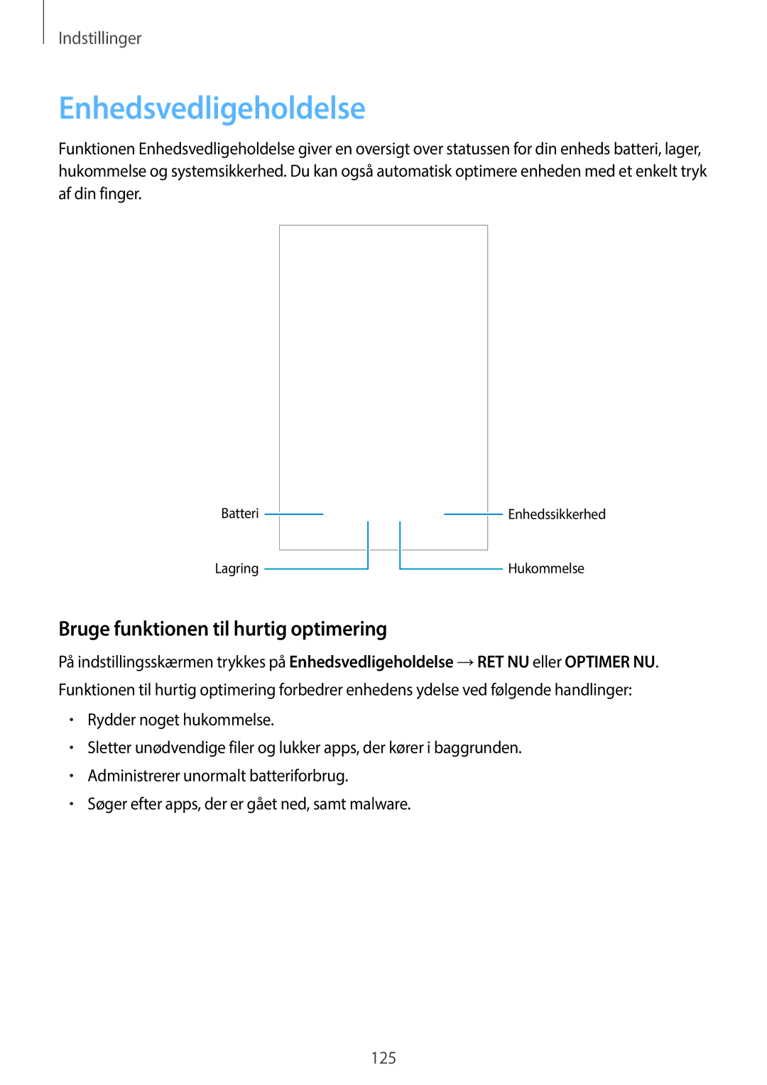 Samsung SM-T395NZKANEE manual Enhedsvedligeholdelse, Bruge funktionen til hurtig optimering 