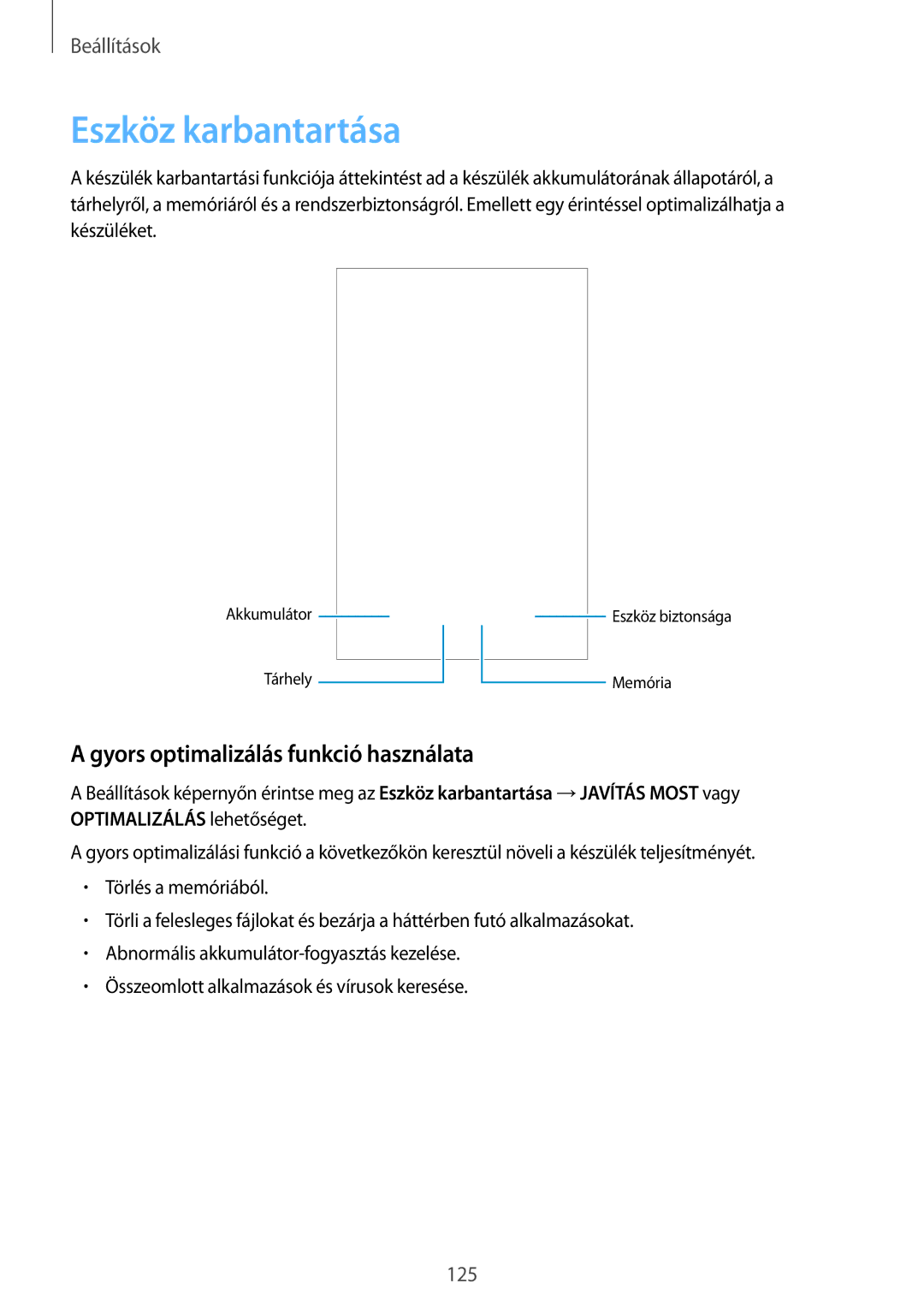 Samsung SM-T395NZKAEUR, SM-T395NZKAXEZ, SM-T395NZKAXSK manual Eszköz karbantartása, Gyors optimalizálás funkció használata 