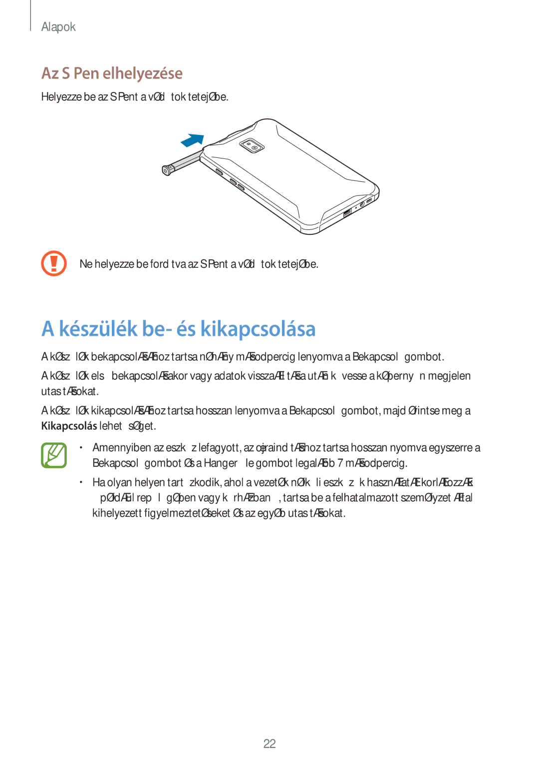 Samsung SM-T395NZKAXSK, SM-T395NZKAXEZ, SM-T395NZKAEUR, SM-T395NZKAXEH Készülék be- és kikapcsolása, Az S Pen elhelyezése 