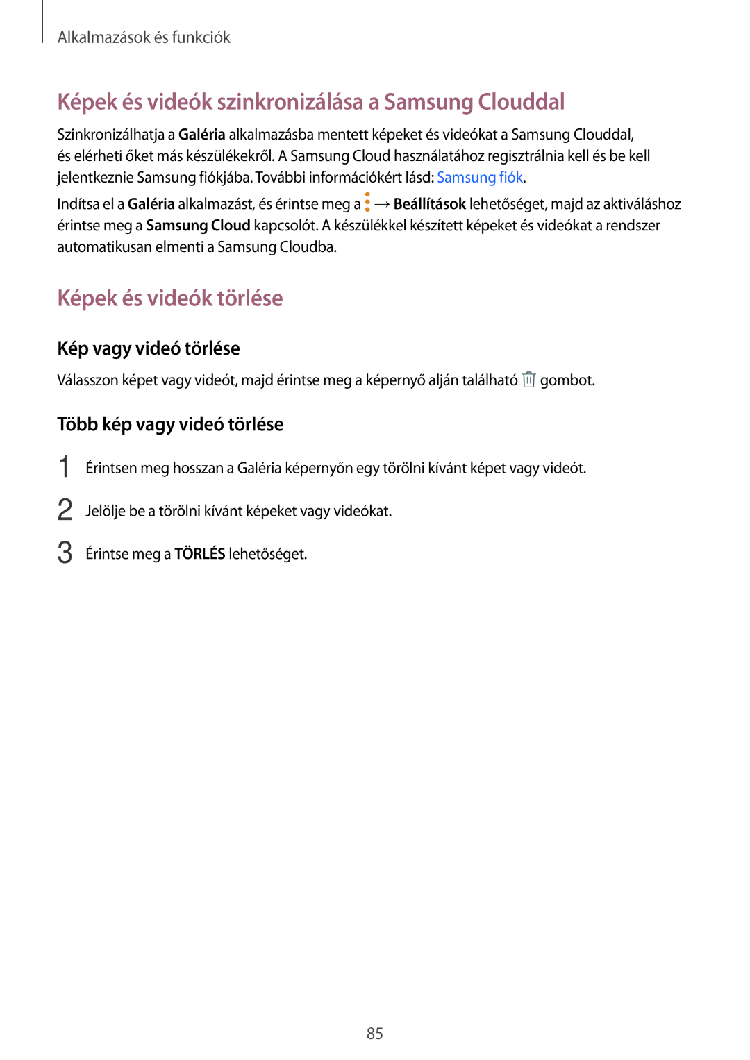 Samsung SM-T395NZKAEUR Képek és videók szinkronizálása a Samsung Clouddal, Képek és videók törlése, Kép vagy videó törlése 