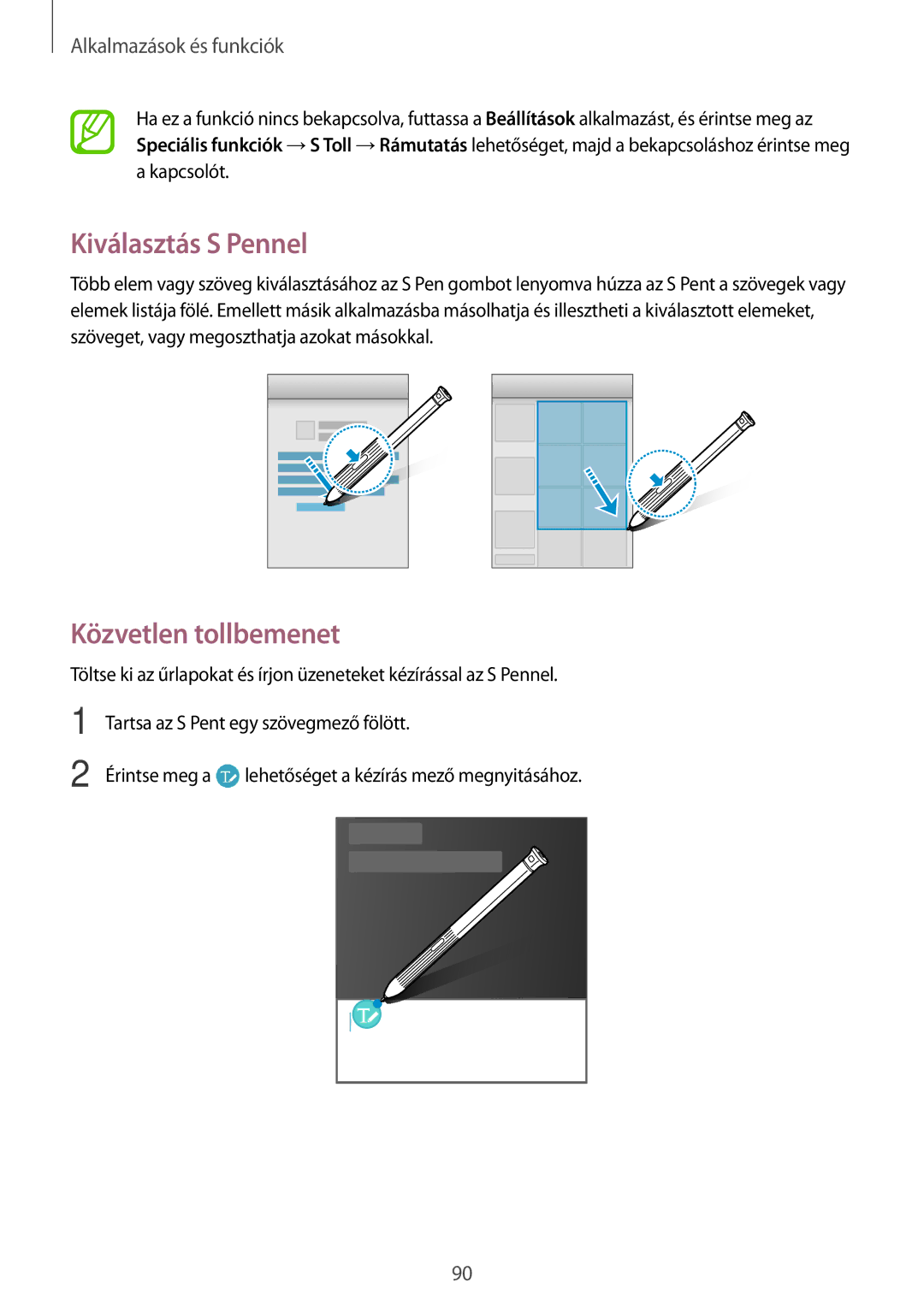 Samsung SM-T395NZKAXSK, SM-T395NZKAXEZ, SM-T395NZKAEUR, SM-T395NZKAXEH manual Kiválasztás S Pennel, Közvetlen tollbemenet 