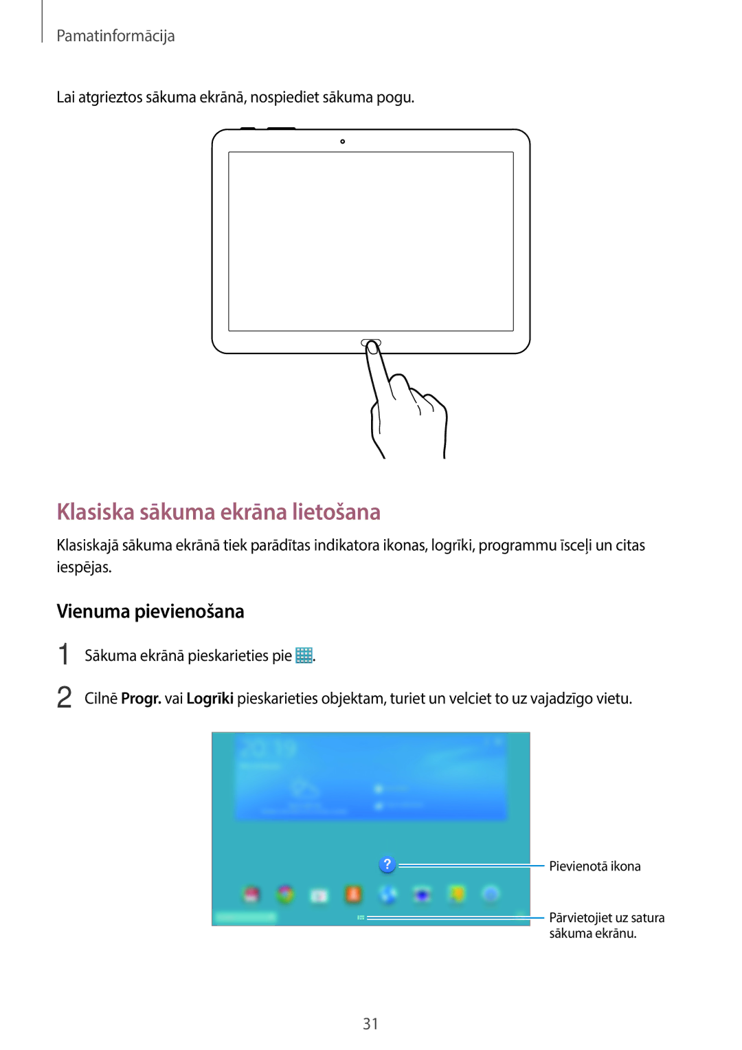 Samsung SM-T520NZKASEB manual Klasiska sākuma ekrāna lietošana, Vienuma pievienošana, Sākuma ekrānā pieskarieties pie 