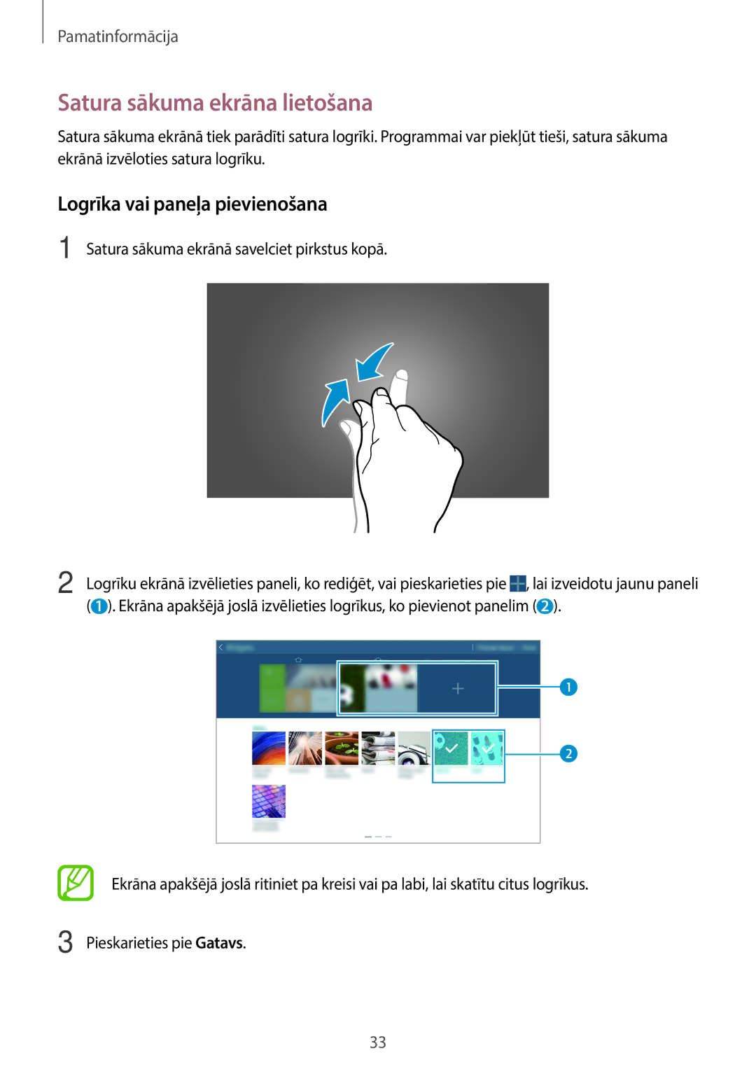 Samsung SM-T520NZWABAL, SM-T520NZKASEB, SM-T520NZWASEB manual Satura sākuma ekrāna lietošana, Logrīka vai paneļa pievienošana 