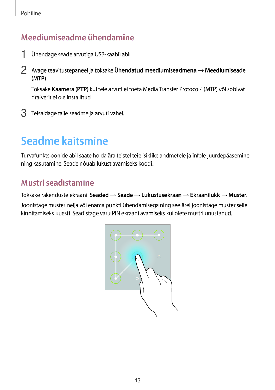 Samsung SM-T520NZKASEB, SM-T520NZWABAL, SM-T520NZWASEB Seadme kaitsmine, Meediumiseadme ühendamine, Mustri seadistamine 