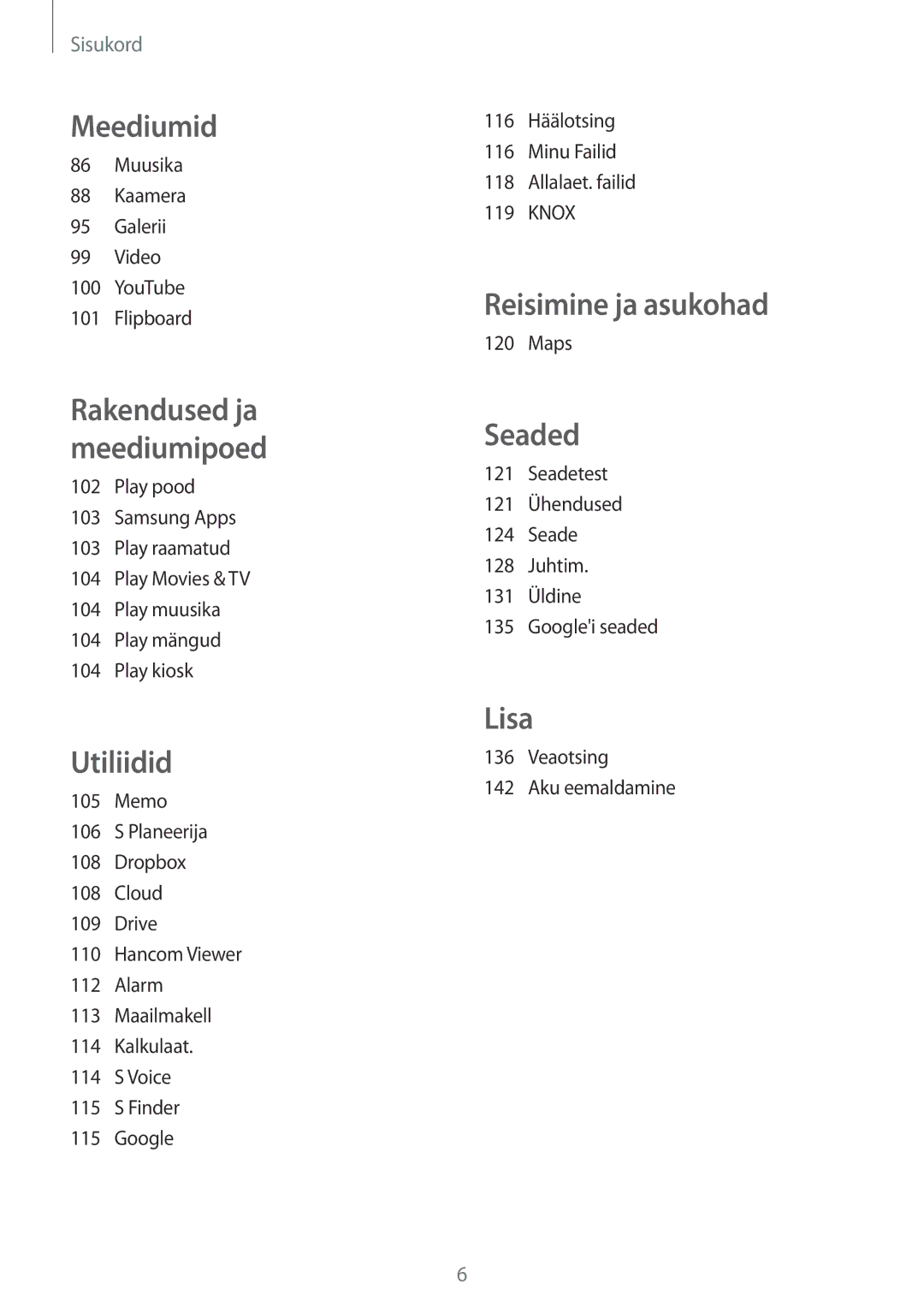 Samsung SM-T520NZWABAL, SM-T520NZKASEB, SM-T520NZWASEB manual Reisimine ja asukohad 