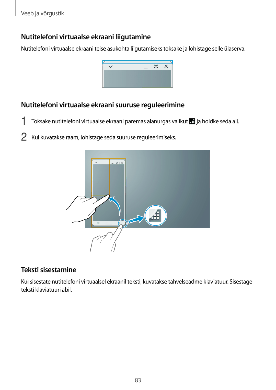 Samsung SM-T520NZWASEB Nutitelefoni virtuaalse ekraani liigutamine, Nutitelefoni virtuaalse ekraani suuruse reguleerimine 