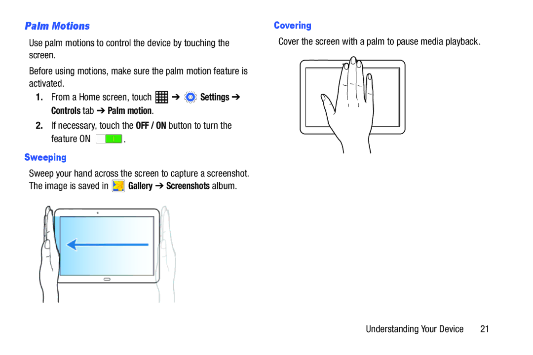 Samsung SM-T520NZKAXAR Palm Motions, Feature on, Sweeping, Covering, Cover the screen with a palm to pause media playback 