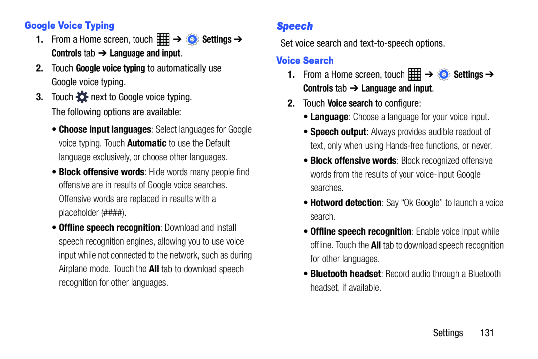 Samsung SM-T520NZKAXAR Speech, Google Voice Typing, Touch Google voice typing to automatically use Google voice typing 