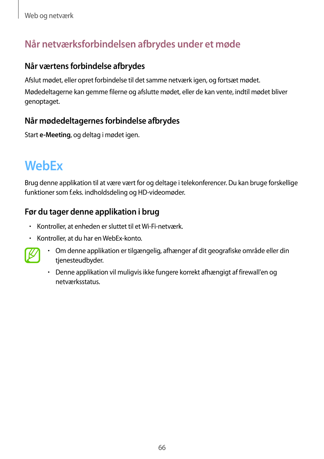 Samsung SM-T520NZKANEE manual WebEx, Når netværksforbindelsen afbrydes under et møde, Når værtens forbindelse afbrydes 