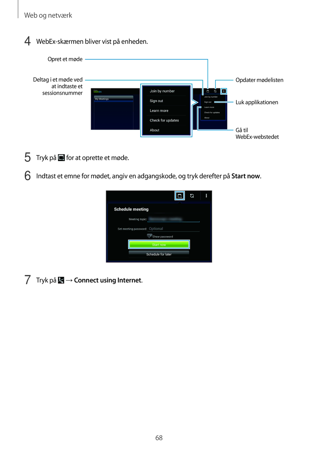 Samsung SM-T520NZWENEE, SM-T520XZWANEE manual WebEx-skærmen bliver vist på enheden, Tryk på →Connect using Internet 