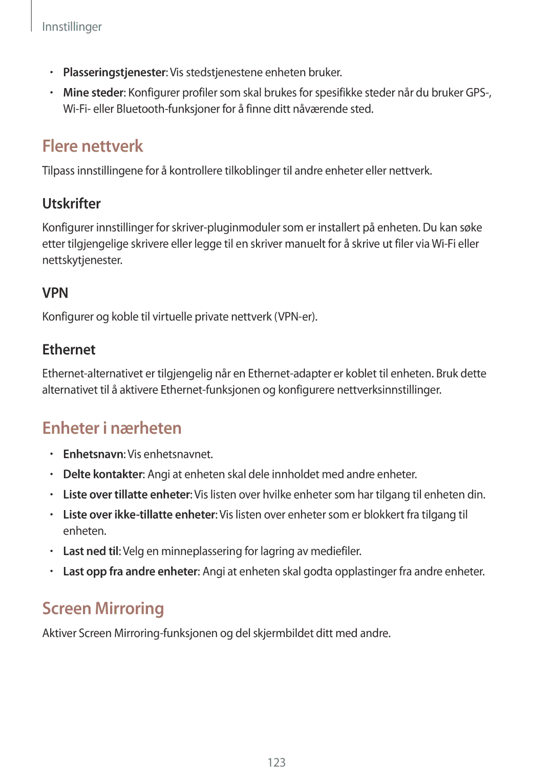 Samsung SM-T520NZWENEE, SM-T520XZWANEE manual Flere nettverk, Enheter i nærheten, Screen Mirroring, Utskrifter, Ethernet 