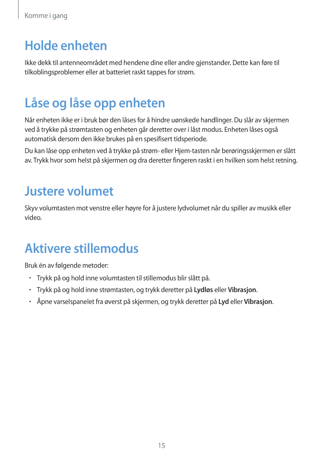 Samsung SM-T520XZWANEE, SM-T520NZKANEE manual Holde enheten, Låse og låse opp enheten, Justere volumet, Aktivere stillemodus 