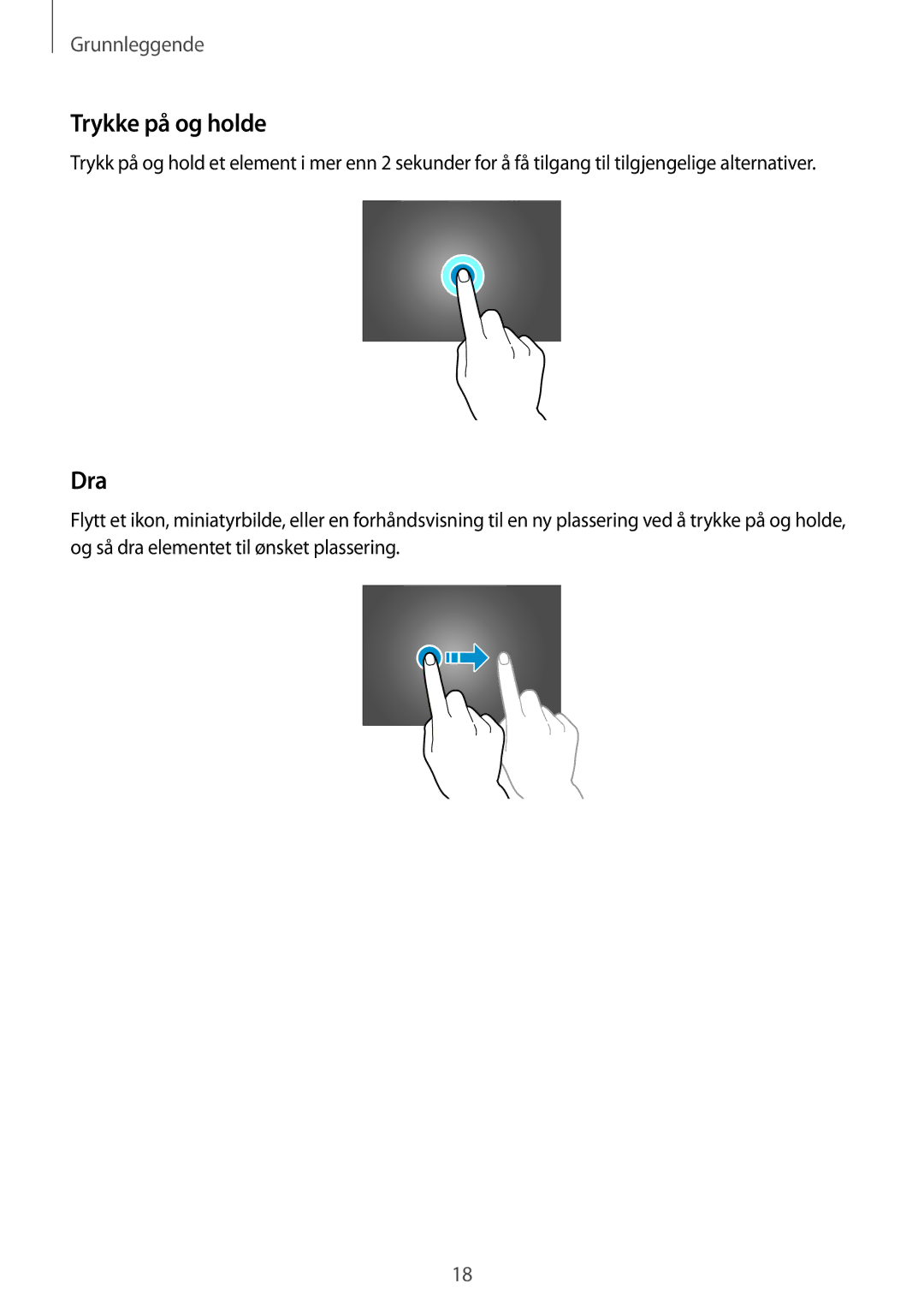 Samsung SM-T520NZWENEE, SM-T520XZWANEE, SM-T520NZKANEE, SM-T520NZWANEE, SM-T520NZKENEE manual Trykke på og holde, Dra 