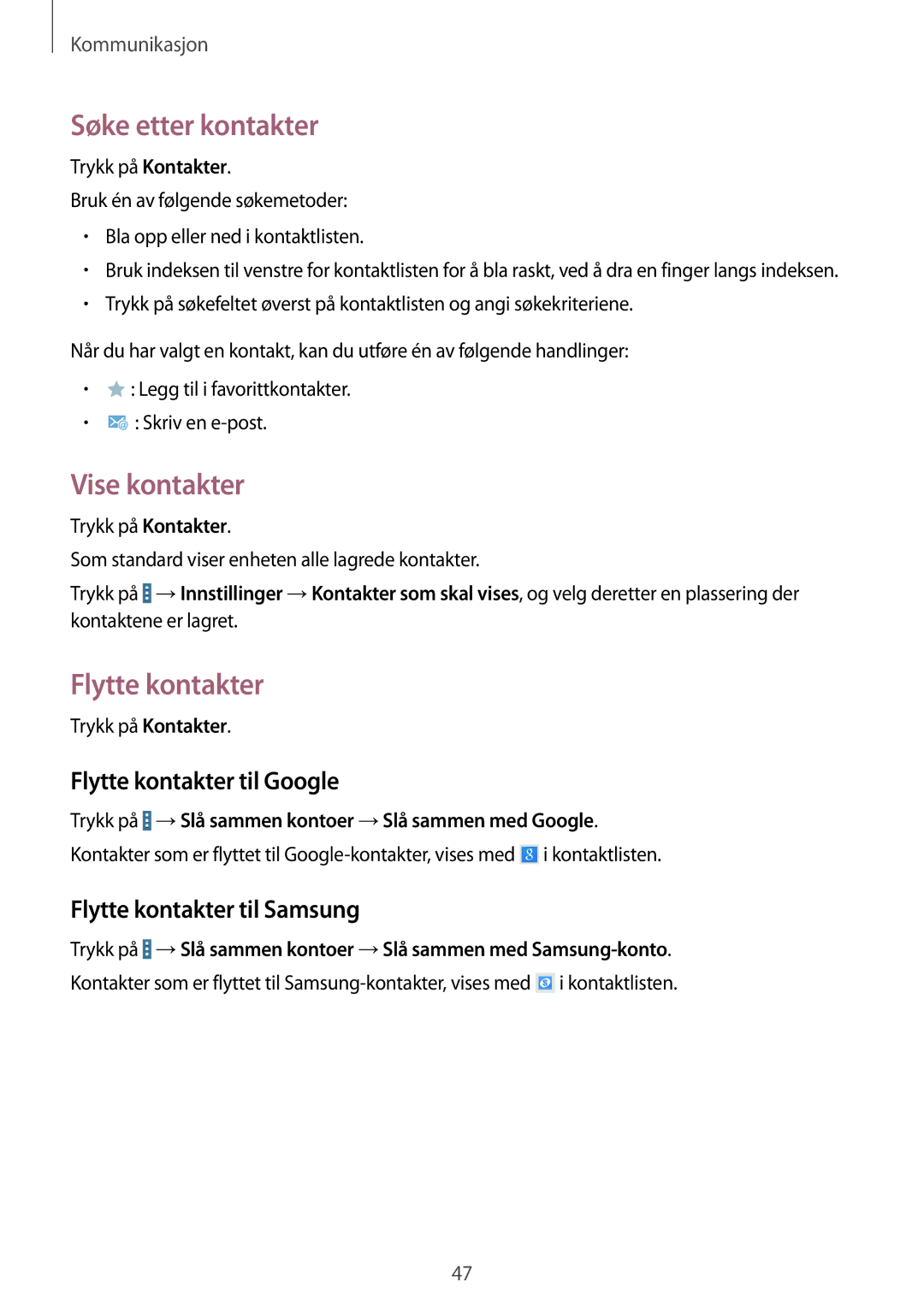 Samsung SM-T520NZWANEE Søke etter kontakter, Vise kontakter, Flytte kontakter til Google, Flytte kontakter til Samsung 