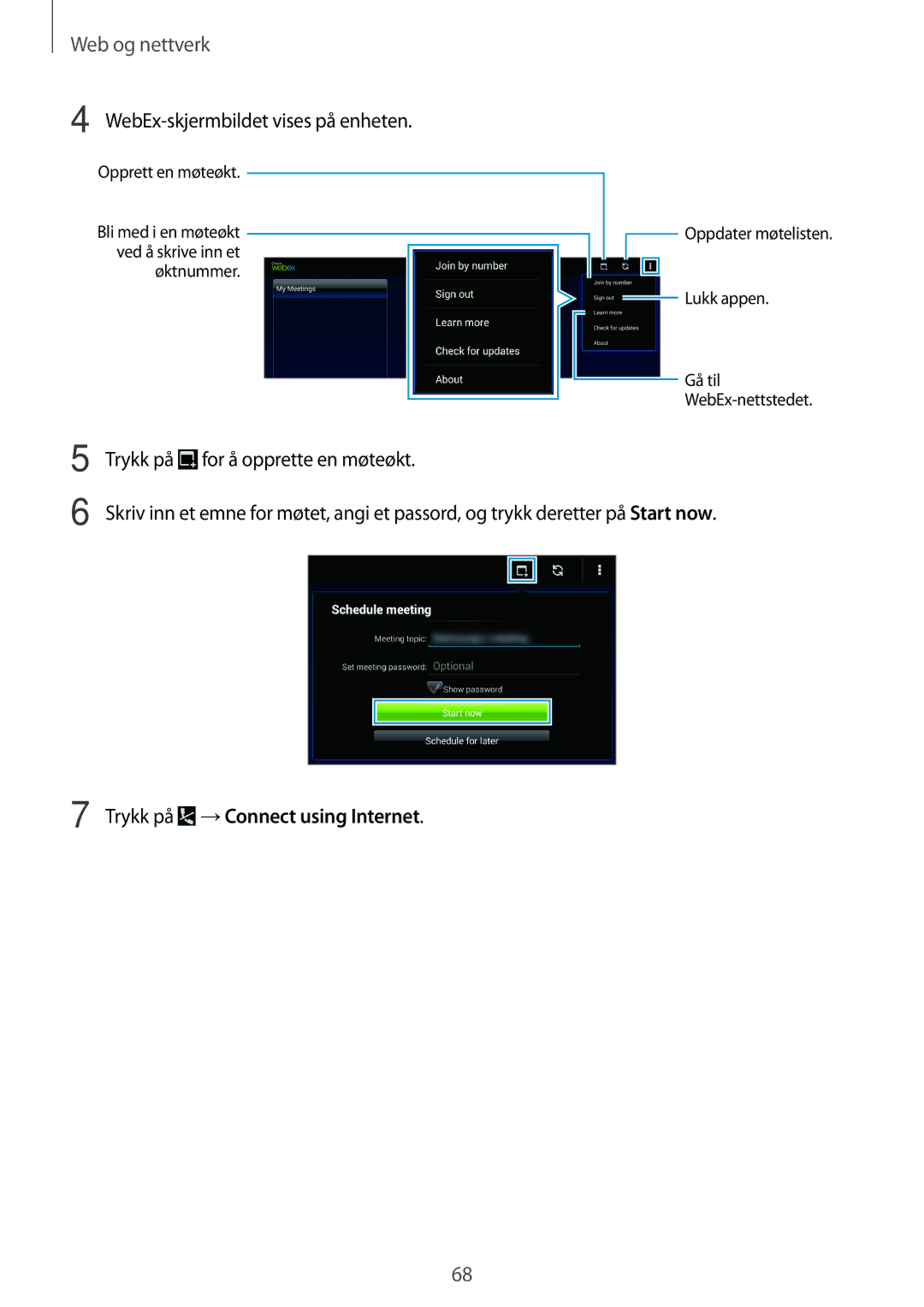 Samsung SM-T520NZWENEE, SM-T520XZWANEE manual WebEx-skjermbildet vises på enheten, Trykk på →Connect using Internet 