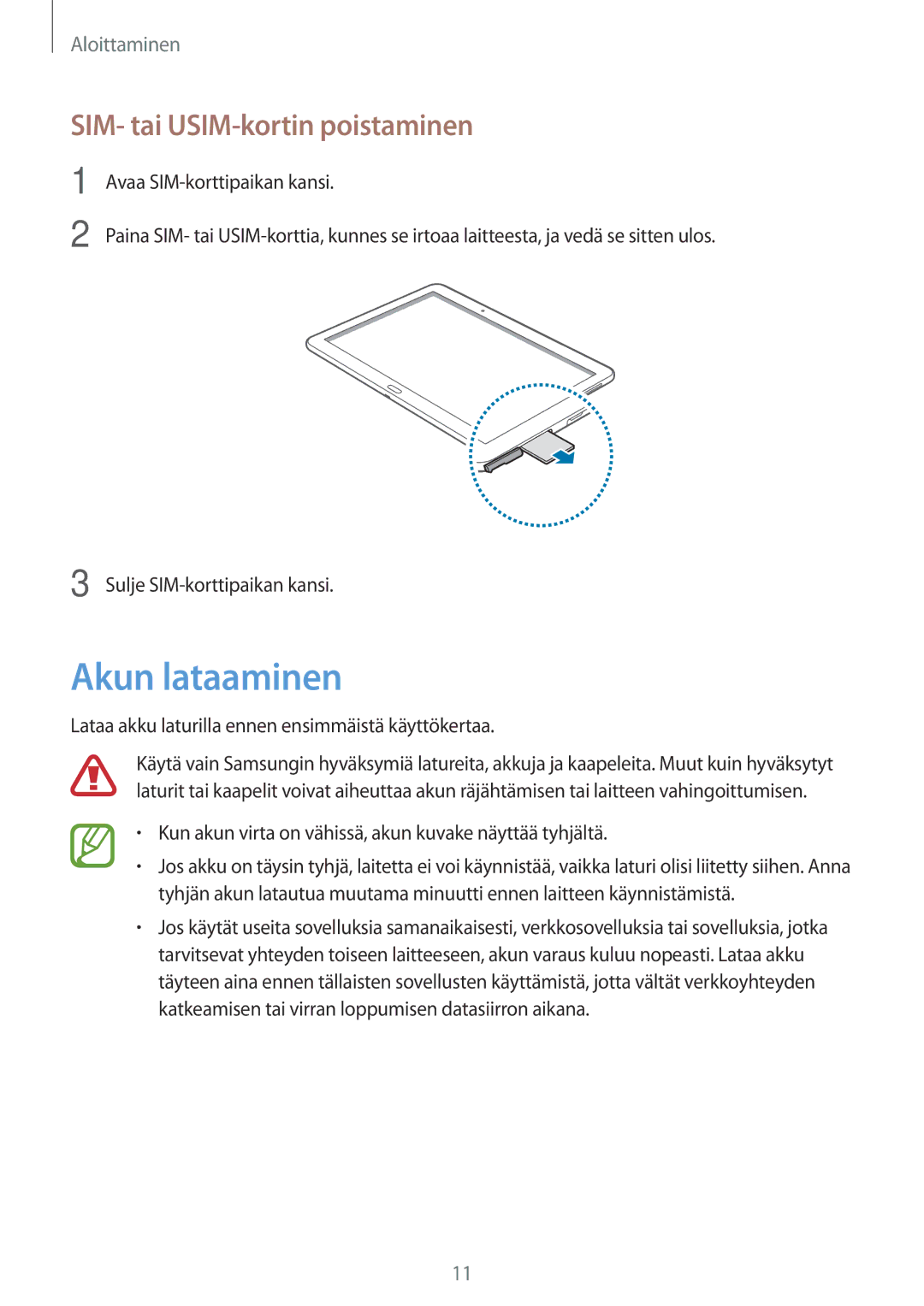 Samsung SM-T525NZWANEE, SM-T525NZKANEE manual Akun lataaminen, SIM- tai USIM-kortin poistaminen 