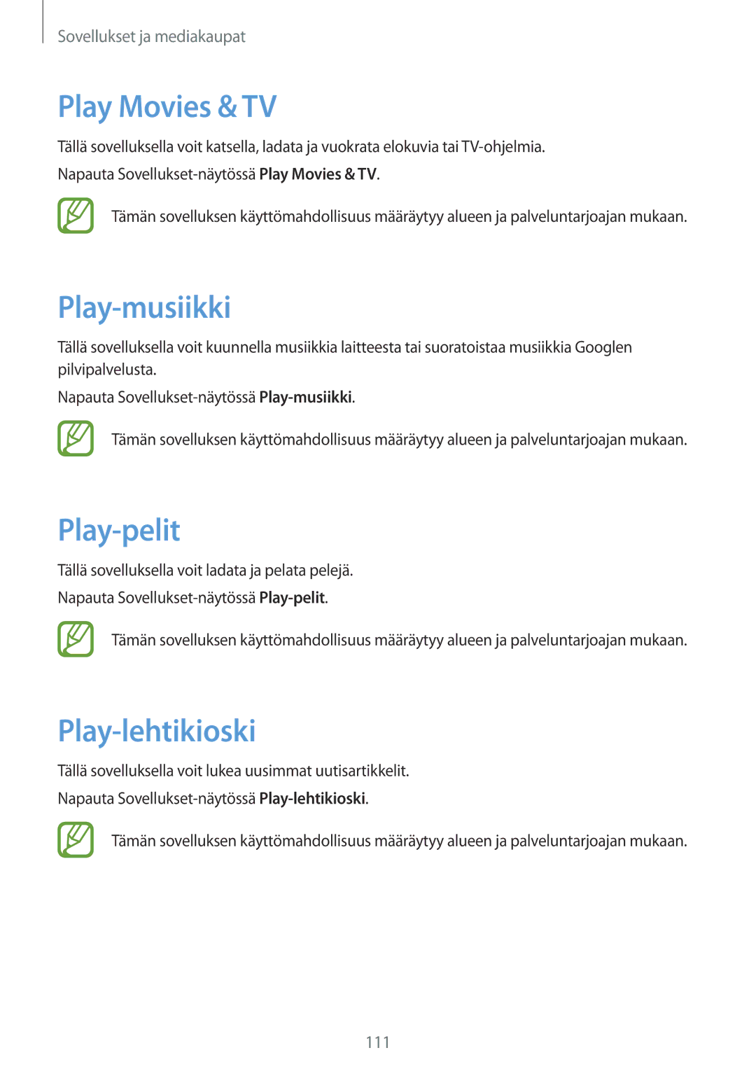 Samsung SM-T525NZWANEE, SM-T525NZKANEE manual Play Movies & TV, Play-musiikki, Play-pelit, Play-lehtikioski 