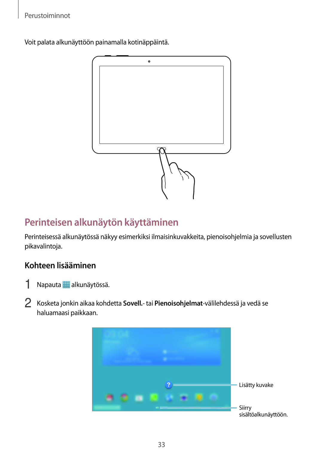 Samsung SM-T525NZWANEE, SM-T525NZKANEE manual Perinteisen alkunäytön käyttäminen, Kohteen lisääminen 