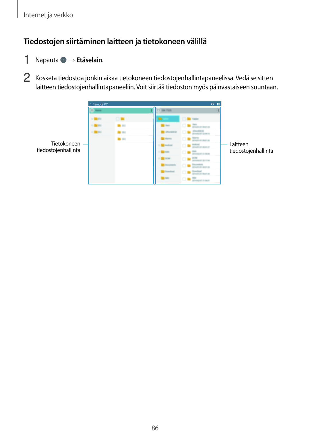 Samsung SM-T525NZKANEE, SM-T525NZWANEE manual Tiedostojen siirtäminen laitteen ja tietokoneen välillä, Napauta →Etäselain 