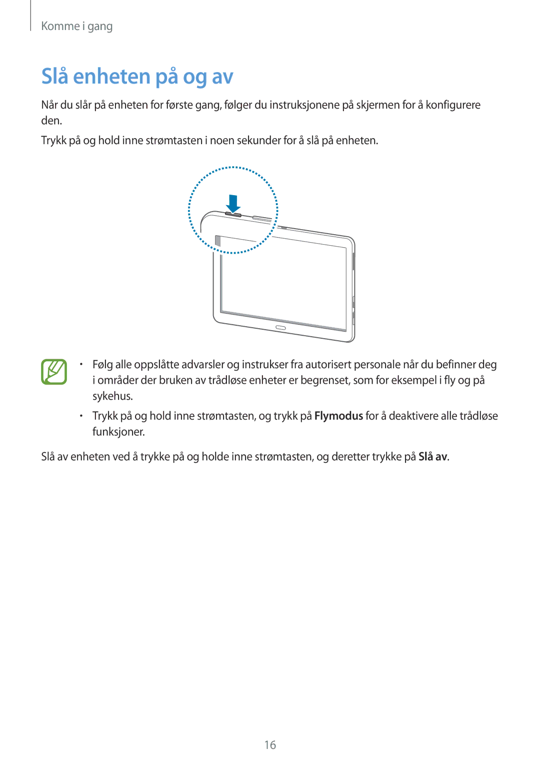 Samsung SM-T525NZKANEE, SM-T525NZWANEE manual Slå enheten på og av 