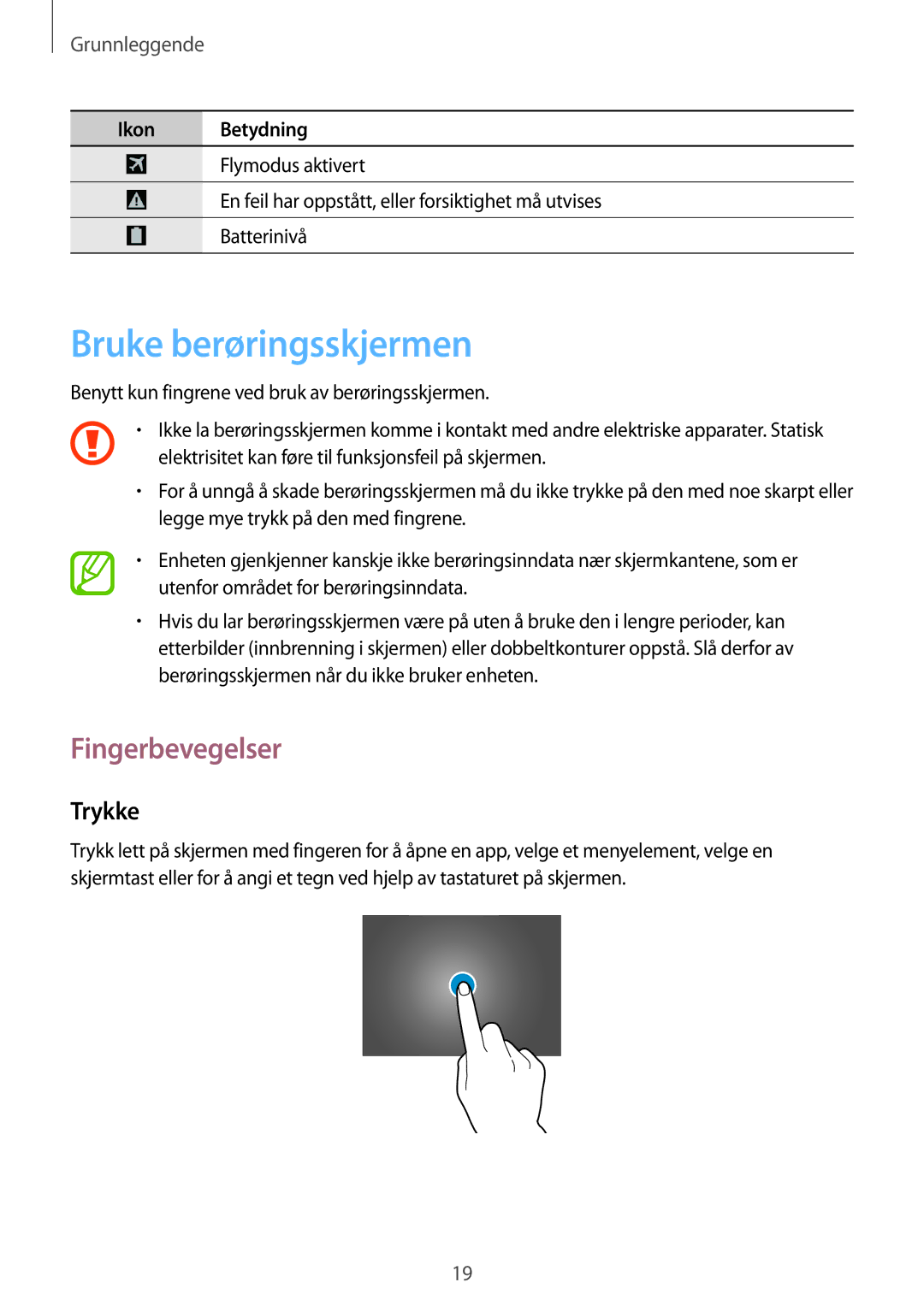 Samsung SM-T525NZWANEE, SM-T525NZKANEE manual Bruke berøringsskjermen, Fingerbevegelser, Trykke 