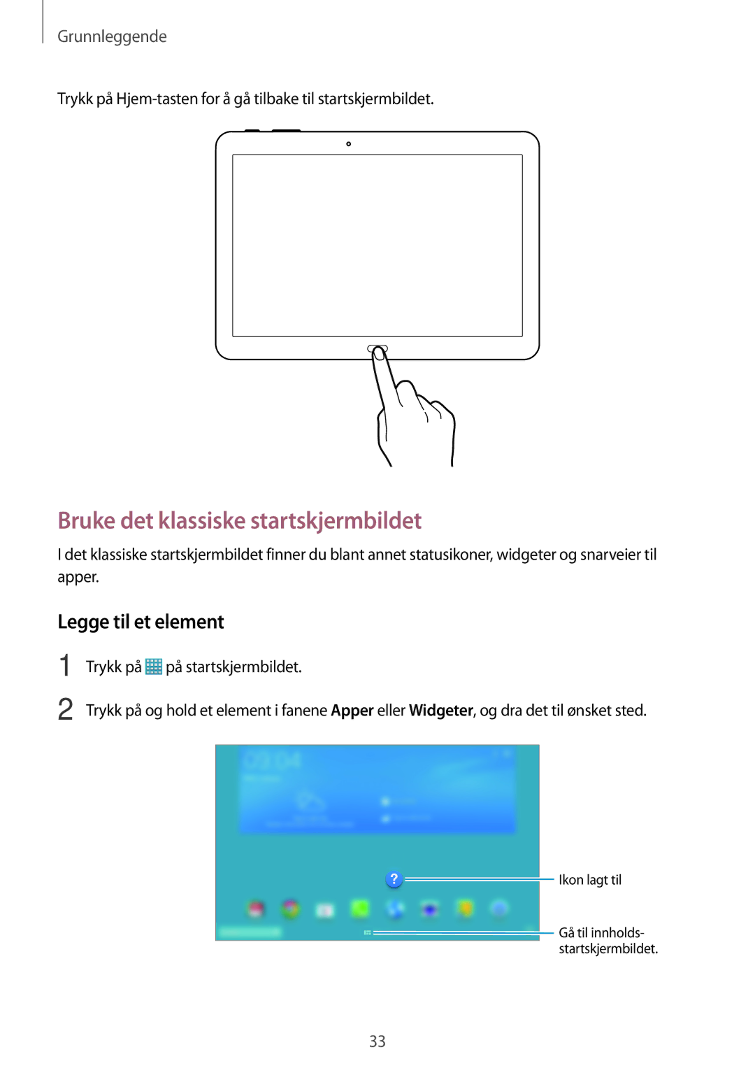 Samsung SM-T525NZWANEE, SM-T525NZKANEE manual Bruke det klassiske startskjermbildet, Legge til et element 