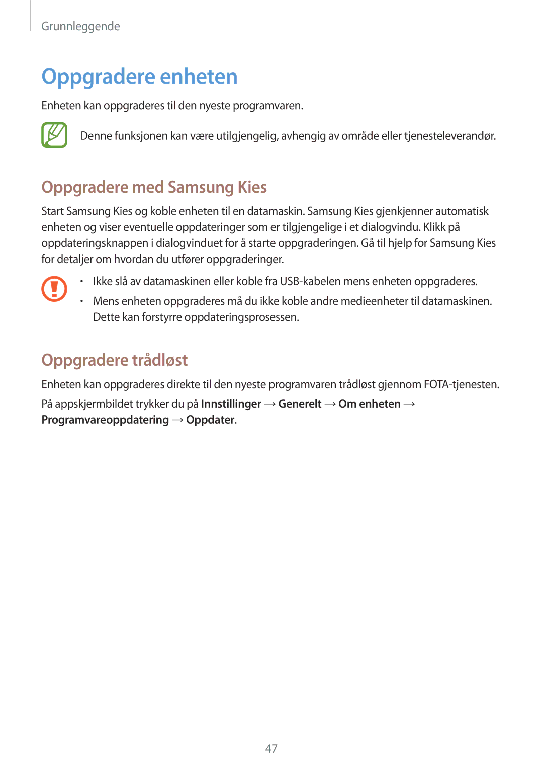 Samsung SM-T525NZWANEE, SM-T525NZKANEE manual Oppgradere enheten, Oppgradere med Samsung Kies, Oppgradere trådløst 