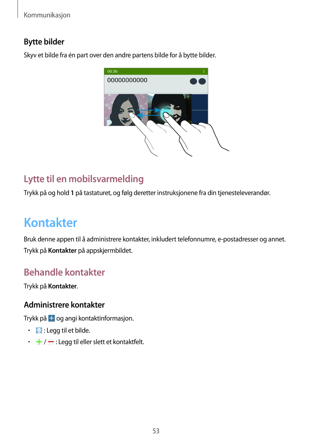 Samsung SM-T525NZWANEE Kontakter, Lytte til en mobilsvarmelding, Behandle kontakter, Bytte bilder, Administrere kontakter 