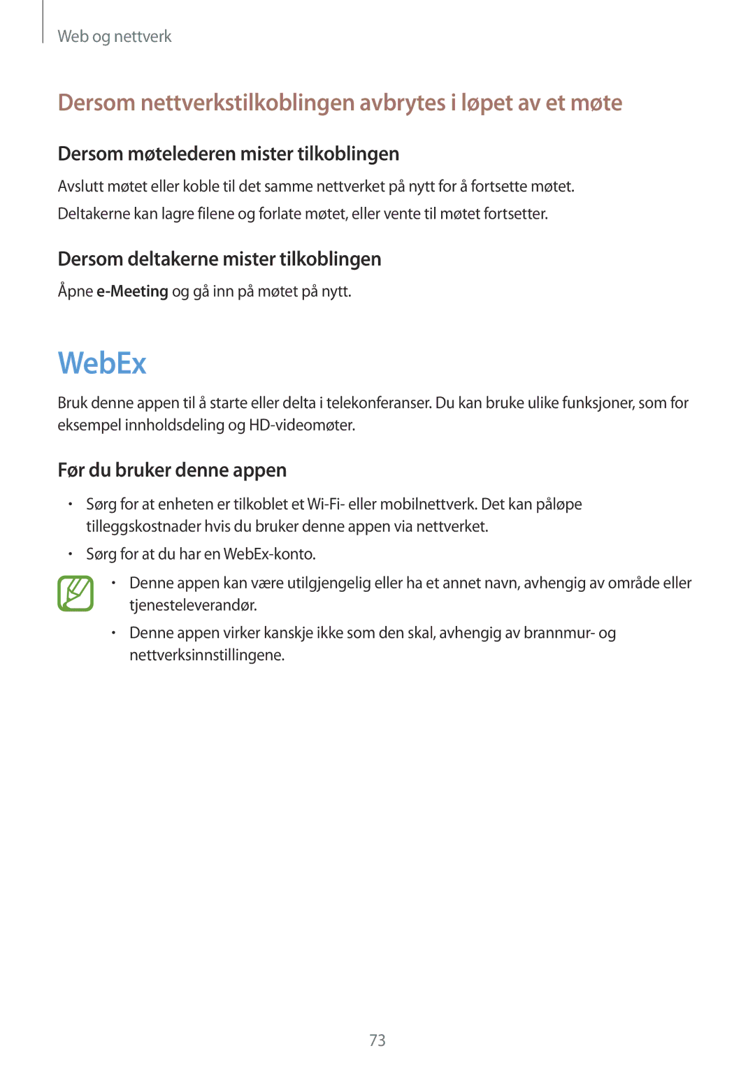Samsung SM-T525NZWANEE manual WebEx, Dersom nettverkstilkoblingen avbrytes i løpet av et møte, Før du bruker denne appen 