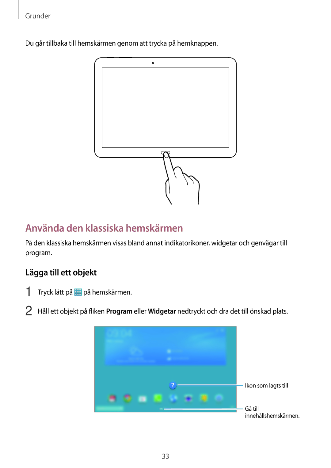 Samsung SM-T525NZWANEE, SM-T525NZKANEE manual Använda den klassiska hemskärmen, Lägga till ett objekt 