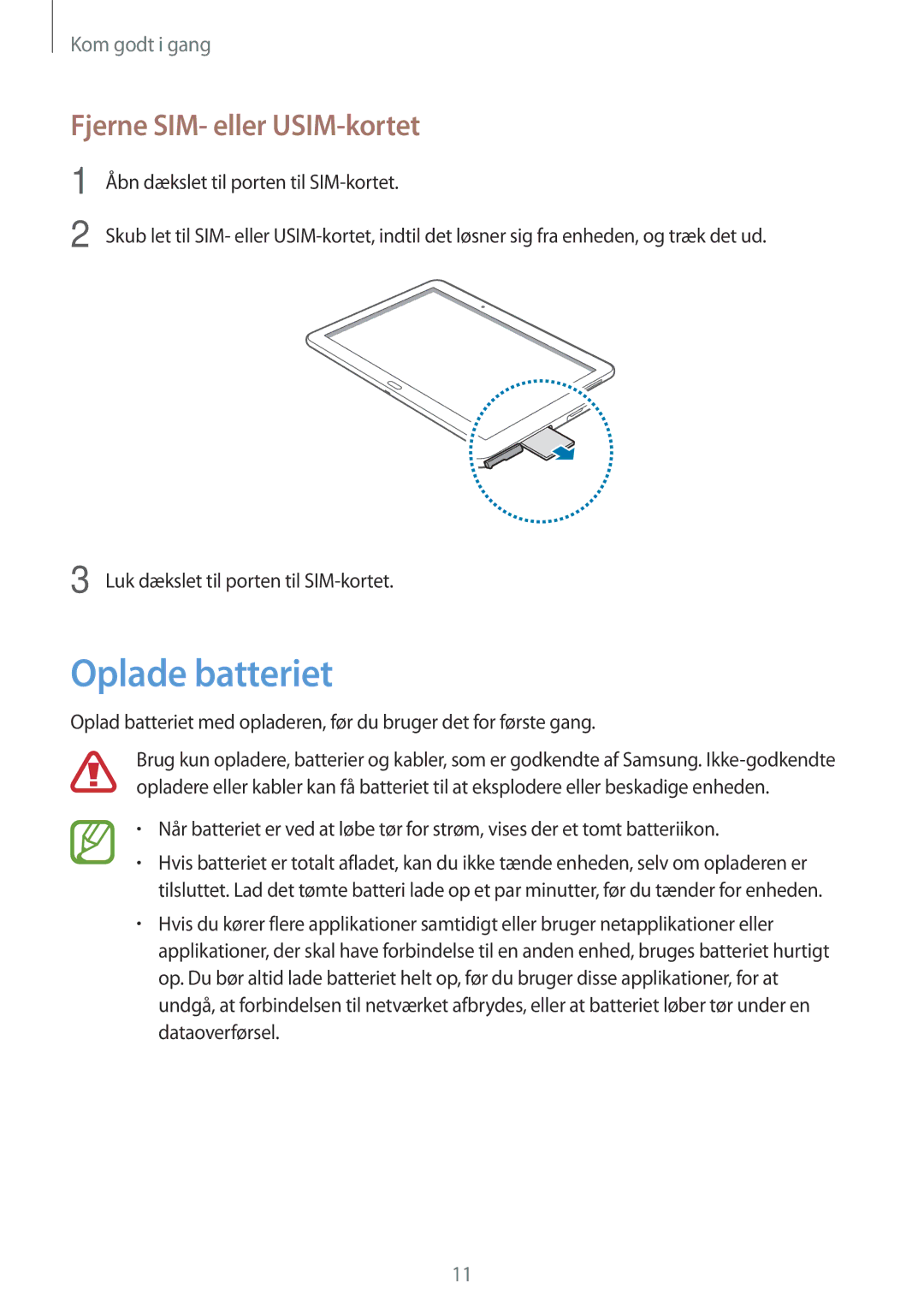 Samsung SM-T525NZWANEE, SM-T525NZKANEE manual Oplade batteriet, Fjerne SIM- eller USIM-kortet 