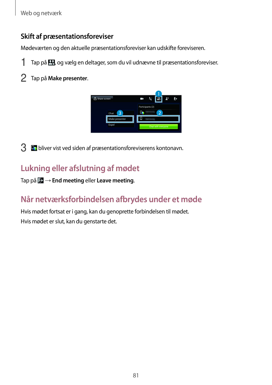 Samsung SM-T525NZWANEE Skift af præsentationsforeviser, Tap på Make presenter, Tap på →End meeting eller Leave meeting 