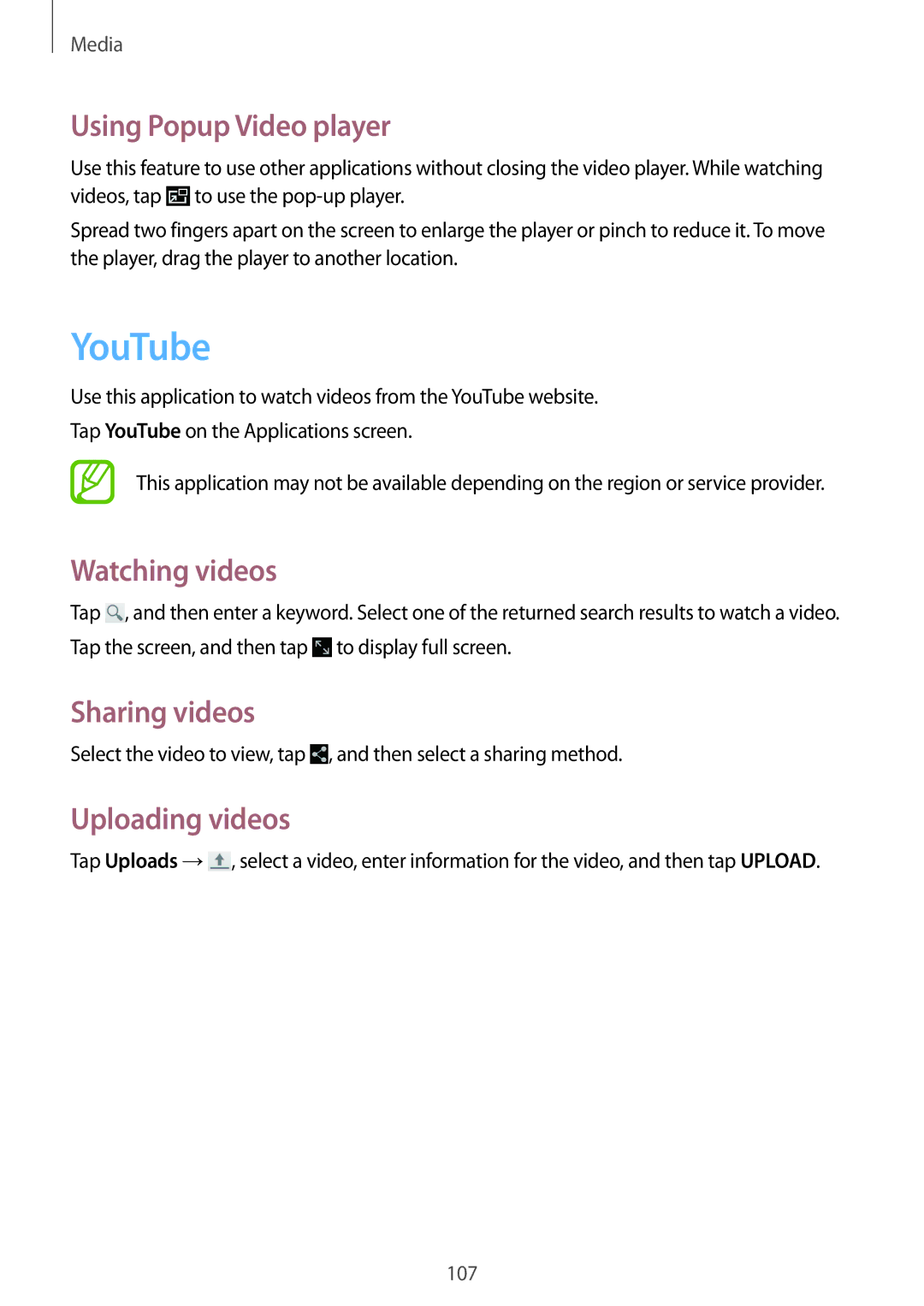 Samsung SM-T525NZWABGL, SM-T525NZKAXEO, SM-T525NZKAATO YouTube, Using Popup Video player, Watching videos, Uploading videos 