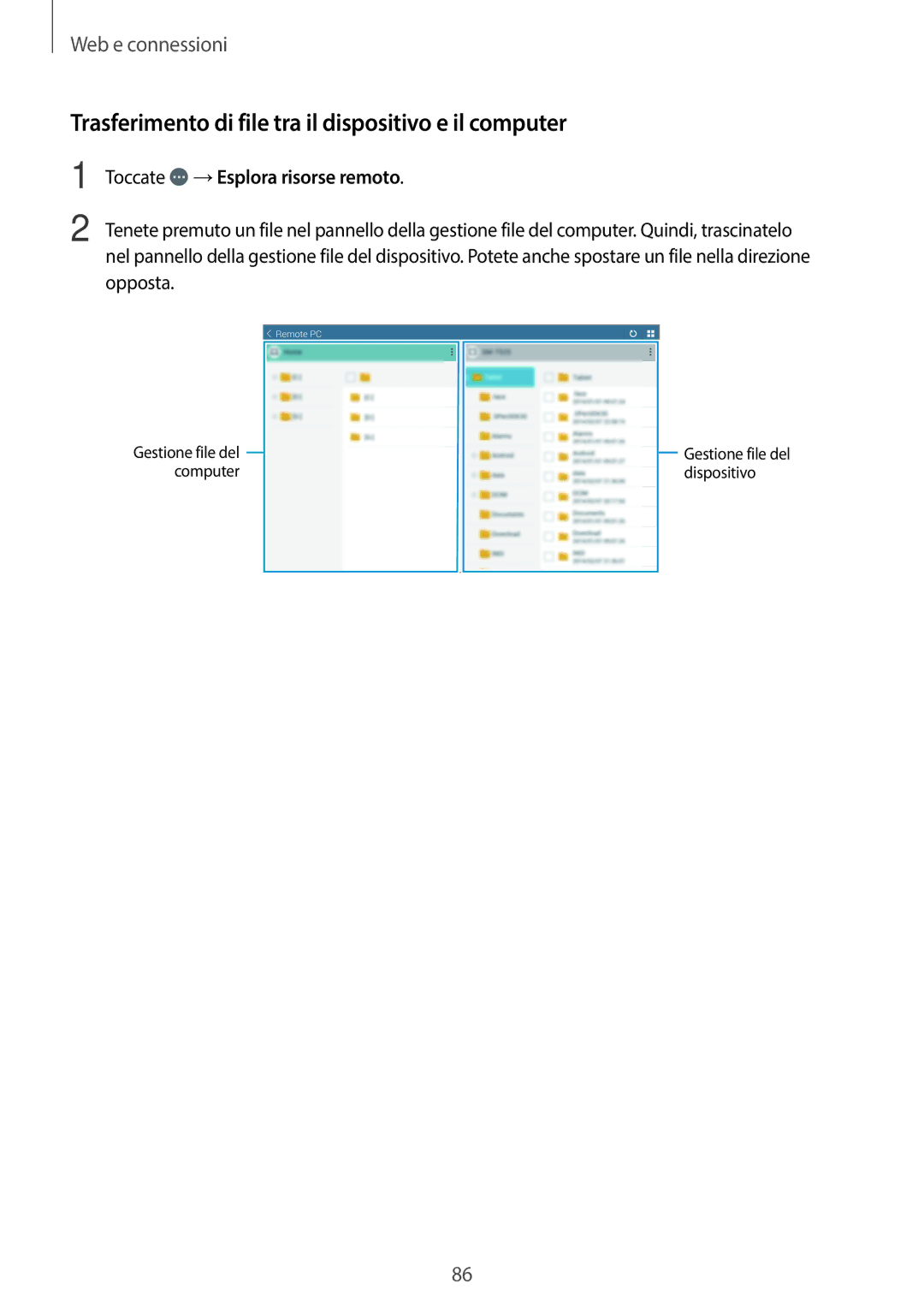 Samsung SM-T525NZWAITV manual Trasferimento di file tra il dispositivo e il computer, Toccate →Esplora risorse remoto 