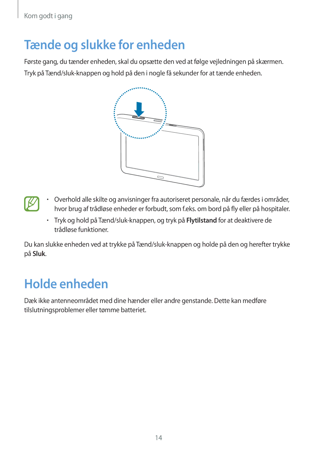 Samsung SM-T530NDWANEE, SM-T530NYKENEE, SM-T530NZWANEE, SM-T530NYKANEE manual Tænde og slukke for enheden, Holde enheden 