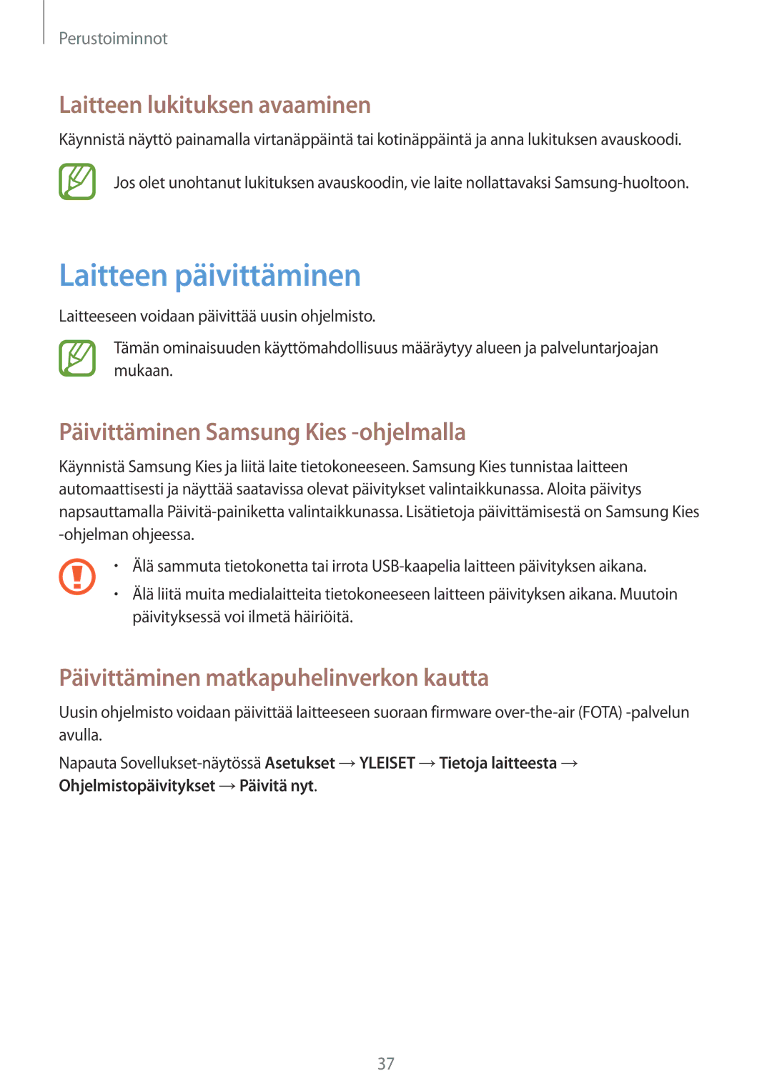 Samsung SM-T530NZWANEE manual Laitteen päivittäminen, Laitteen lukituksen avaaminen, Päivittäminen Samsung Kies -ohjelmalla 