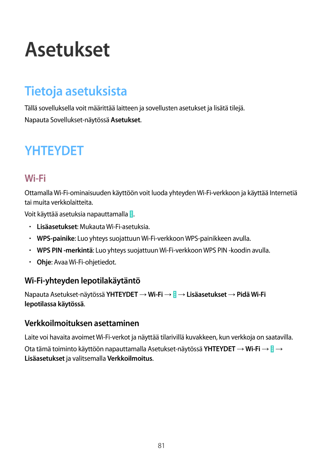 Samsung SM-T530NZWANEE Asetukset, Tietoja asetuksista, Wi-Fi-yhteyden lepotilakäytäntö, Verkkoilmoituksen asettaminen 